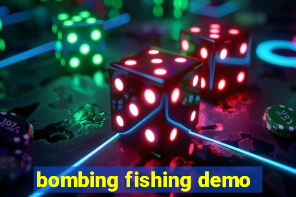 bombing fishing demo